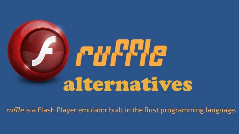 Alternatives to Ruffle