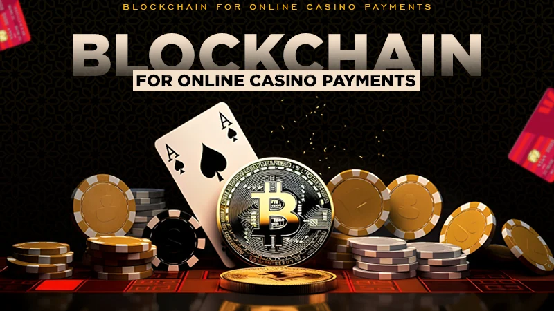 blockchain for online casino payments